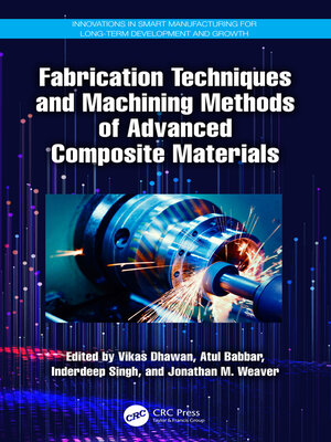 cover image of Fabrication Techniques and Machining Methods of Advanced Composite Materials
